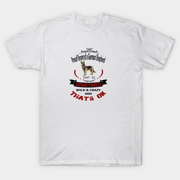 proud parent of a German Shepherd dog T-Shirt by artsytee